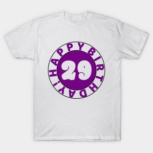 Happy 29th Birthday T-Shirt